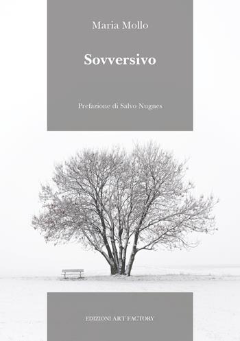 Sovversivo - Maria Mollo - Libro Art Factory 2023 | Libraccio.it