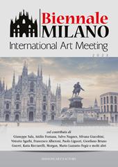 Biennale Milano. International Art Meeting. Ediz. a colori