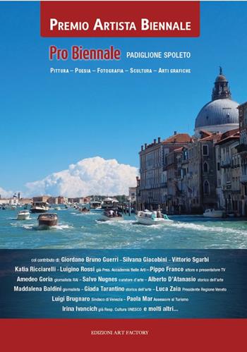 Premio artista Biennale. Pro Biennale 2024. Padiglione Spoleto  - Libro Art Factory 2024 | Libraccio.it