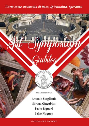 Art symposium Giubileo  - Libro Art Factory 2025 | Libraccio.it