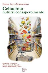 Celiachia: nutrirsi consapevolmente