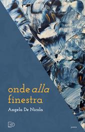 Onde alla finestra. Nuova ediz.