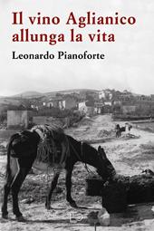 Il vino Aglianico allunga la vita