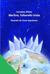 Martino, l'alberello triste. Ediz. a colori