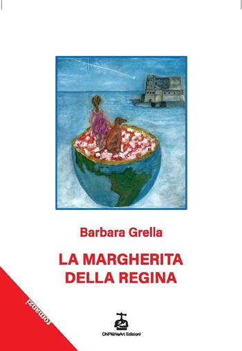La Margherita della Regina. Breve storia di un cane pizzaiolo - Barbara Grella - Libro Chi Più Ne Art Edizioni 2024 | Libraccio.it