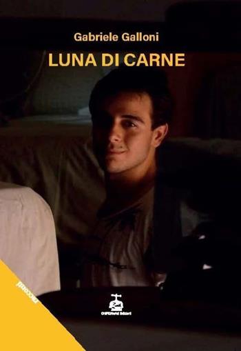Luna di carne - Gabriele Galloni - Libro Chi Più Ne Art Edizioni 2024 | Libraccio.it