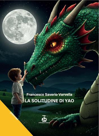 La solitudine di yao - Francesco Saverio Varvella - Libro Chi Più Ne Art Edizioni 2026 | Libraccio.it