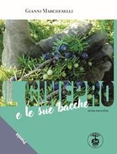 Il ginepro e le sue bacche. Ediz. illustrata. Vol. 6