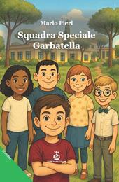 Squadra speciale Garbatella. Ediz. per la scuola