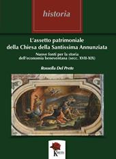 L’assetto patrimoniale della Chiesa della Santissima Annunziata. Nuove fonti per la storia dell’economia beneventana (secc. XVII - XIX)