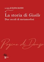 La storia di Giselle. Due secoli di metamorfosi