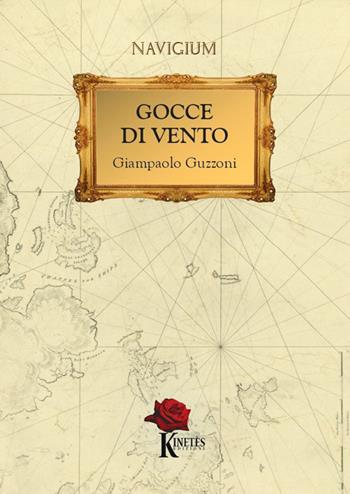 Gocce di vento - Giampaolo Guzzoni - Libro Kinetès 2026, Navigium | Libraccio.it
