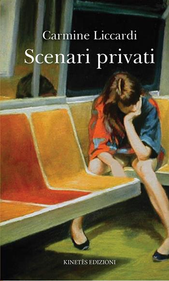Scenari privati - Carmine Liccardi - Libro Kinetès 2026, Carte di scena | Libraccio.it