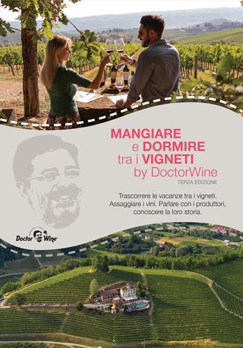 Mangiare e dormire tra i vigneti - Daniele Cernilli - Libro DoctorWine 2022 | Libraccio.it