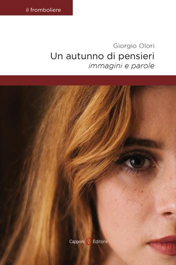 Un autunno di pensieri. Immagini e parole - Giorgio Olori - Libro Capponi Editore 2022, Poesia | Libraccio.it