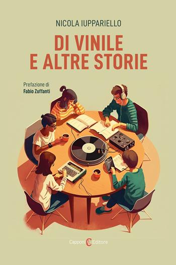 Di vinile e altre storie - Nicola Iuppariello - Libro Capponi Editore 2023, Saggi | Libraccio.it
