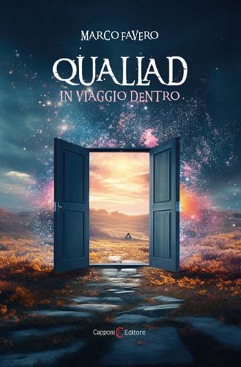Quallad. In viaggio dentro - Marco Favero - Libro Capponi Editore 2023, Narrativa | Libraccio.it