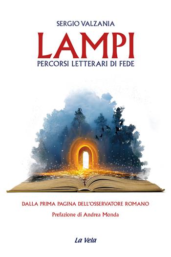 Lampi. Percorsi letterari di fede - Sergio Valzania - Libro La Vela (Viareggio) 2024, La caverna dei tesori | Libraccio.it