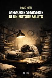 Memorie semiserie di un editore fallito