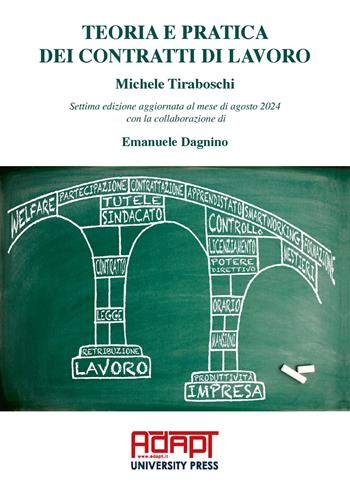 Teoria e pratica dei contratti di lavoro - Michele Tiraboschi - Libro ADAPT University Press 2024 | Libraccio.it