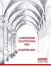 La contrattazione collettiva in Italia (2025). 12° Rapporto ADAPT