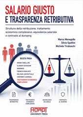Salario giusto e trasparenza retributiva. Struttura della retribuzione, trattamento economico complessivo, equivalenza salariale e contrasto al dumping