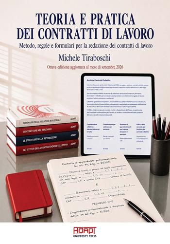 Teoria e pratica dei contratti di lavoro - Michele Tiraboschi - Libro ADAPT University Press 2026 | Libraccio.it