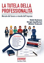 La tutela della professionalità. Mercato del lavoro e vicende dell'impresa