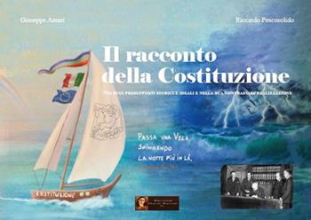 Il racconto della Costituzione. Nei suoi presupposti storici e ideali e nella sua contrastata realizzazione. Con QR code - Giuseppe Amari, Riccardo Pescosolido - Libro Fondazione Giacomo Matteotti 2022, Formazione scuola cittadinanza attiva | Libraccio.it