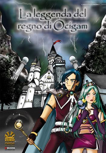 La leggenda del regno di Ocigam. Vol. 1 - Sailor Vale - Libro EF Edizioni 2021, Reika manga | Libraccio.it