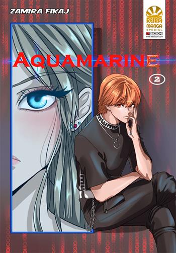 Aquamarine. Vol. 2 - Zamira Fikaj - Libro EF Edizioni 2021, Reika manga | Libraccio.it