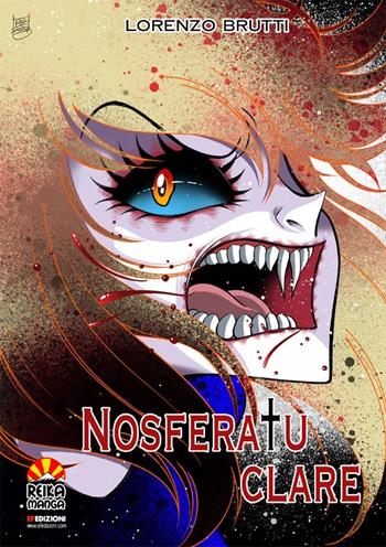 Nosferatu Clare. Ediz. variant - Lorenzo Brutti - Libro EF Edizioni 2024 | Libraccio.it