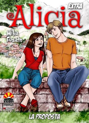 La proposta. Alicia. Extra - Mika Fusato - Libro EF Edizioni 2024 | Libraccio.it