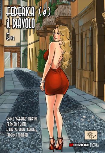 Federica (è) il diavolo. Vol. 5: La traduzione - Federica Tommasi, Enrico Martini - Libro EF Edizioni 2024 | Libraccio.it