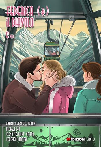 Federica (è) il diavolo. Vol. 6: In montagna - Federica Tommasi, Enrico Martini - Libro EF Edizioni 2025 | Libraccio.it
