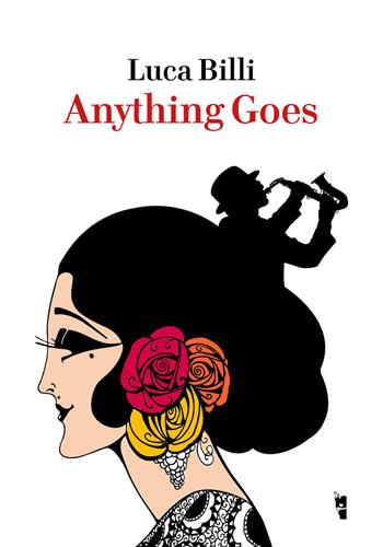 Anything goes - Luca Billi - Libro Villaggio Maori 2023, Germinale | Libraccio.it