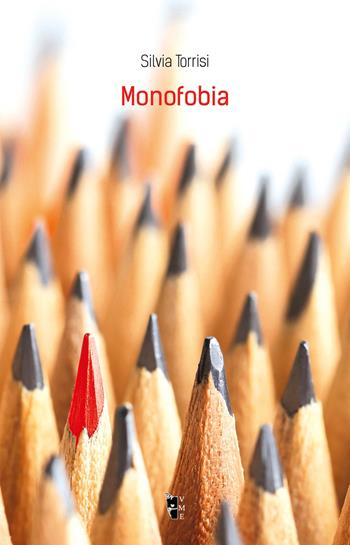 Monofobia - Silvia Torrisi - Libro Villaggio Maori 2024, Metamorfosi | Libraccio.it