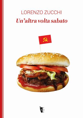 Un'altra volta sabato - Lorenzo Zucchi - Libro Villaggio Maori 2025, La modesta | Libraccio.it