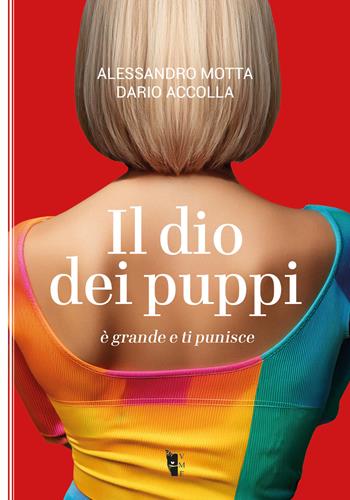 Il dio dei puppi è grande e ti punisce - Alessandro Motta, Dario Accolla - Libro Villaggio Maori 2025, La modesta | Libraccio.it