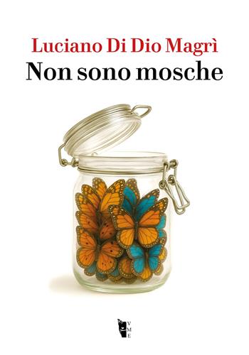 Non sono mosche - Luciano Di Dio Magrì - Libro Villaggio Maori 2026, Germinale | Libraccio.it