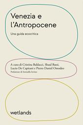 Venezia e l'Antropocene. Una guida ecocritica