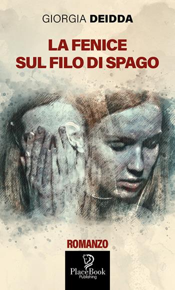 La Fenice sul filo di spago - Giorgia Deidda - Libro ARPOD 2022, PlaceBook Publishing | Libraccio.it