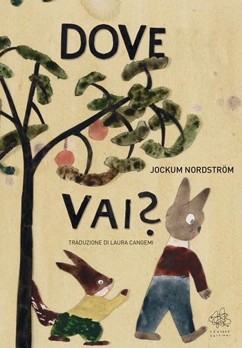 Dove vai? Ediz. a colori - Jockum Nordström - Libro Vànvere 2023 | Libraccio.it