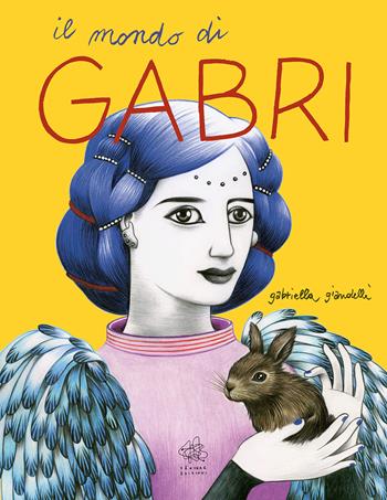 Il mondo di Gabri - Gabriella Giandelli - Libro Vànvere 2025 | Libraccio.it