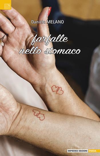 Farfalle nello stomaco - Daniele Melano - Libro Impremix Edizioni 2023, Poesia | Libraccio.it