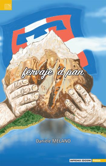 Fervaje 'd pan - Daniele Melano - Libro Impremix Edizioni 2024, Poesia | Libraccio.it
