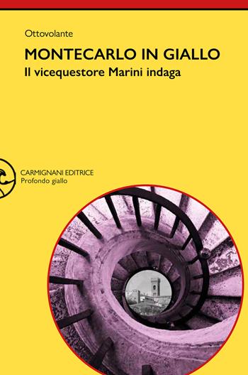 Montecarlo in giallo. Il vicequestore Marini indaga - OttoVolante - Libro Rapsodie Carmignani 2023 | Libraccio.it