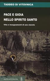 Pace e gioia nello Spirito Santo. Vita e insegnamenti di uno staretz