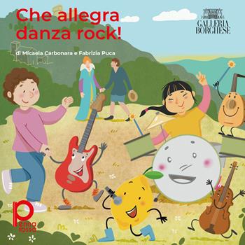 Che allegra danza rock! - Micaela Carbonara, Fabrizia Puca - Libro Pennarossa 2025 | Libraccio.it
