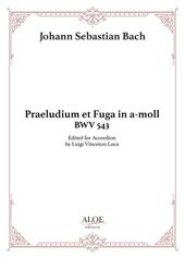 Praeludium et Fuga in a-moll BWV 543. Edited for accordion. Per fisarmonica. Partitura